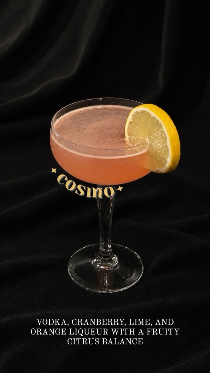 Cosmo — vodka, cranberry, lime and orange liqueur with a fruity citrus balance