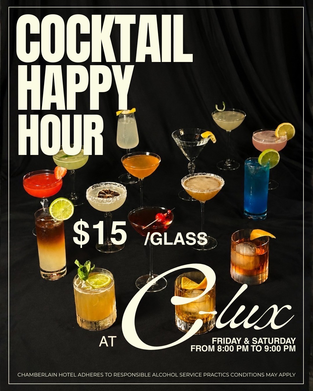 Cocktail Happy Hour at C-Lux — $15 a glass, Friday & Saturday from 8:00pm to 9:00pm